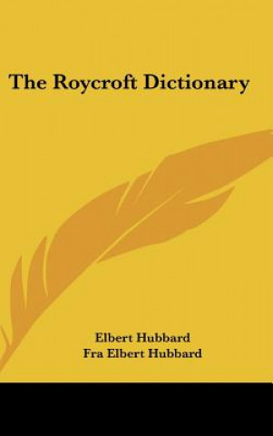 Buch The Roycroft Dictionary Elbert Hubbard