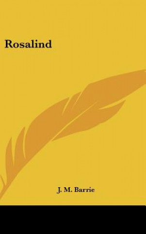Knjiga Rosalind James Matthew Barrie