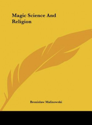 Könyv Magic Science and Religion Bronislaw Malinowski