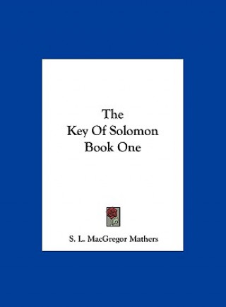 Carte The Key of Solomon Book One S. L. MacGregor Mathers