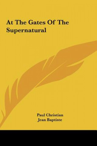 Kniha At the Gates of the Supernatural Paul Christian