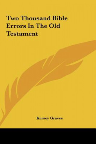Knjiga Two Thousand Bible Errors in the Old Testament Kersey Graves