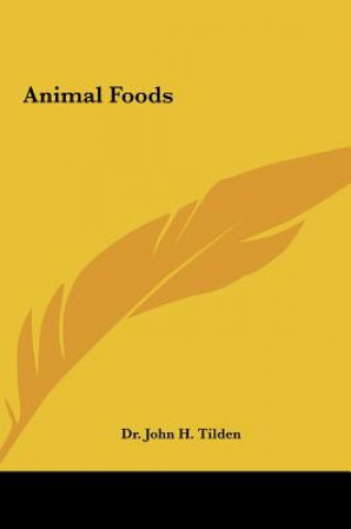 Kniha Animal Foods John H. Tilden