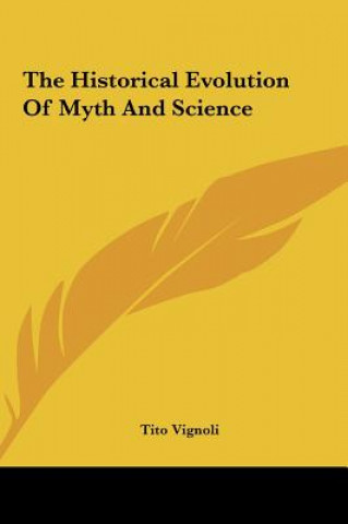 Kniha The Historical Evolution of Myth and Science Tito Vignoli