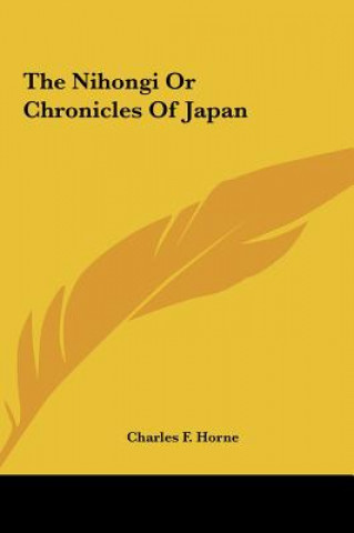 Carte The Nihongi or Chronicles of Japan Charles F. Horne