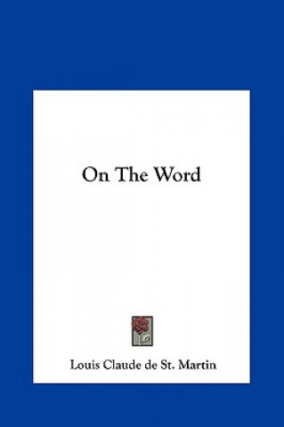 Libro On the Word Louis Claude De St Martin