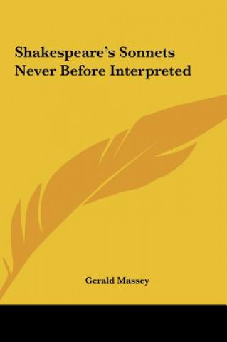 Buch Shakespeare's Sonnets Never Before Interpreted Gerald Massey
