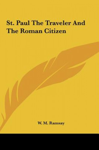 Книга St. Paul the Traveler and the Roman Citizen W. M. Ramsay