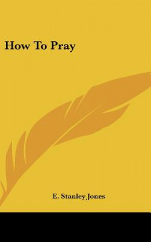 Book How to Pray E. Stanley Jones