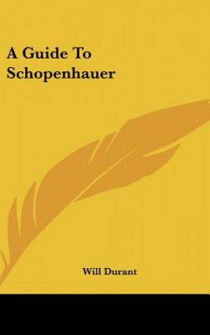 Buch A Guide To Schopenhauer Will Durant