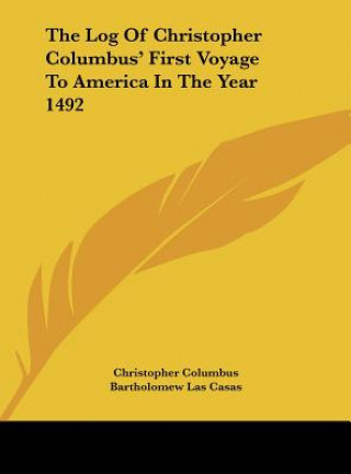 Könyv The Log of Christopher Columbus' First Voyage to America in the Year 1492 Christopher Columbus