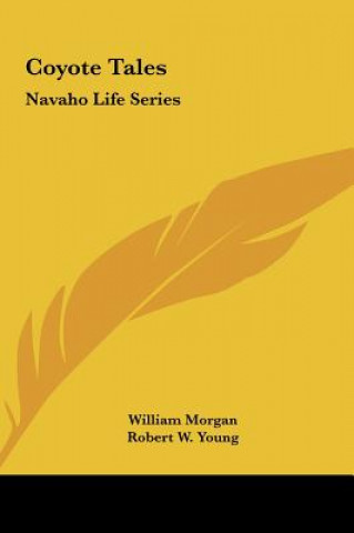Kniha Coyote Tales: Navaho Life Series William Morgan