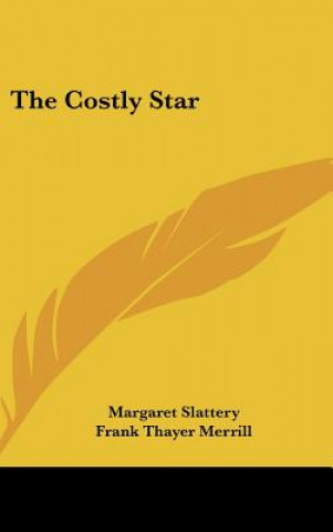 Carte The Costly Star Margaret Slattery