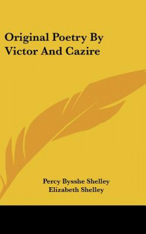 Kniha Original Poetry by Victor and Cazire Percy Bysshe Shelley