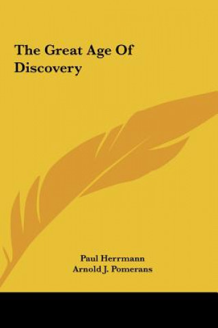 Carte The Great Age of Discovery Paul Herrmann