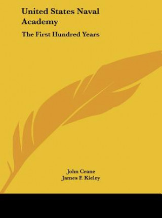 Książka United States Naval Academy: The First Hundred Years John Crane