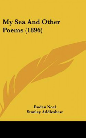 Kniha My Sea and Other Poems (1896) Roden Noel