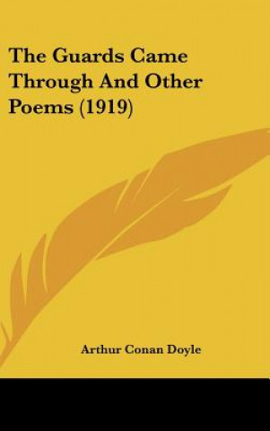 Kniha The Guards Came Through and Other Poems (1919) Arthur Conan Doyle