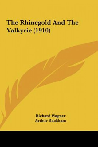 Könyv The Rhinegold and the Valkyrie (1910) Richard Wagner