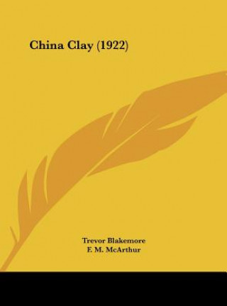 Buch China Clay (1922) Trevor Blakemore