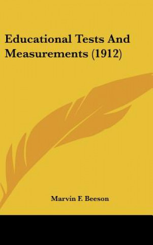 Książka Educational Tests and Measurements (1912) Marvin F. Beeson