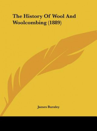 Carte The History Of Wool And Woolcombing (1889) James Burnley