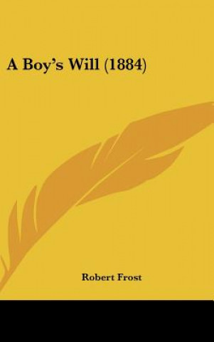 Книга A Boy's Will (1884) Robert Frost