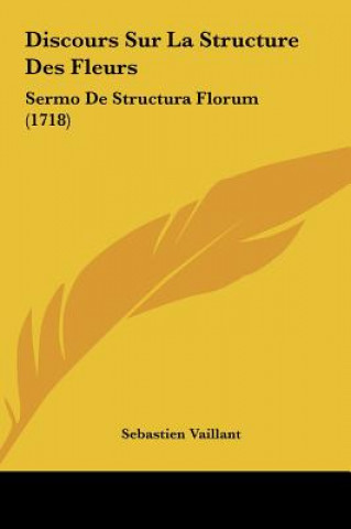 Carte Discours Sur La Structure Des Fleurs: Sermo de Structura Florum (1718) Sebastien Vaillant