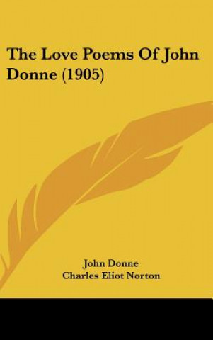 Kniha The Love Poems of John Donne (1905) John Donne