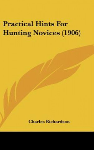 Carte Practical Hints for Hunting Novices (1906) Charles Richardson