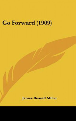 Buch Go Forward (1909) James Russell Miller