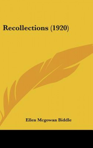 Buch Recollections (1920) Ellen McGowan Biddle