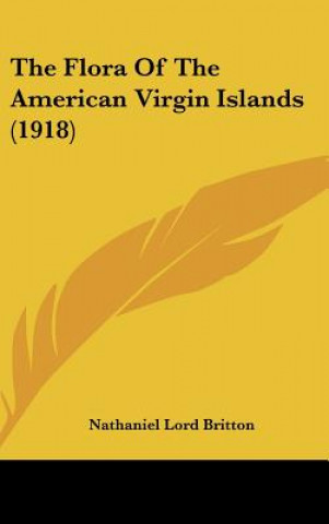 Książka The Flora of the American Virgin Islands (1918) Nathaniel Lord Britton