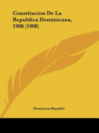 Carte Constitucion de La Republica Dominicana, 1908 (1908) Republic Dominican Republic