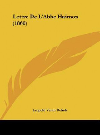Book Lettre de L'Abbe Haimon (1860) Leopold Delisle