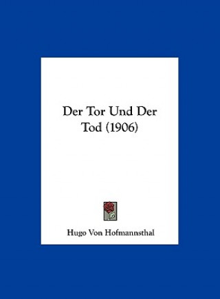 Knjiga Der Tor Und Der Tod (1906) Hugo Von Hofmannsthal