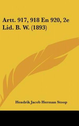 Książka Artt. 917, 918 En 920, 2e Lid. B. W. (1893) Hendrik Jacob Herman Stoop