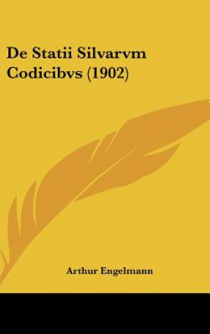 Buch de Statii Silvarvm Codicibvs (1902) Arthur Engelmann