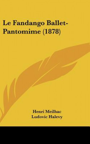 Kniha Le Fandango Ballet-Pantomime (1878) Henri Meilhac