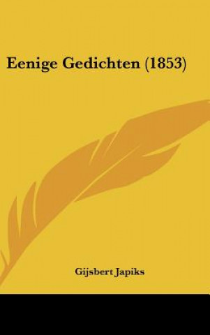 Kniha Eenige Gedichten (1853) Gijsbert Japiks