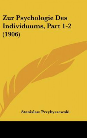 Kniha Zur Psychologie Des Individuums, Part 1-2 (1906) Stanislaw Przybyszewski