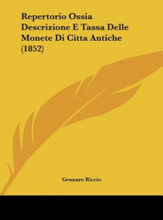 Kniha Repertorio Ossia Descrizione E Tassa Delle Monete Di Citta Antiche (1852) Gennaro Riccio