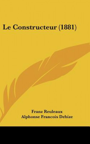 Carte Le Constructeur (1881) Franz Reuleaux