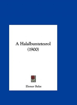 Buch A Halalbuntetesrol (1900) Elemer Balas
