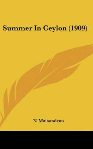 Buch Summer in Ceylon (1909) N. Maisondeau