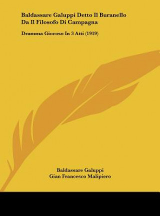 Buch Baldassare Galuppi Detto Il Buranello Da Il Filosofo Di Campagna: Dramma Giocoso in 3 Atti (1919) Baldassare Galuppi