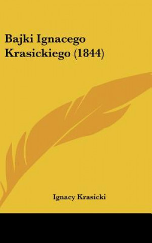 Kniha Bajki Ignacego Krasickiego (1844) Ignacy Krasicki