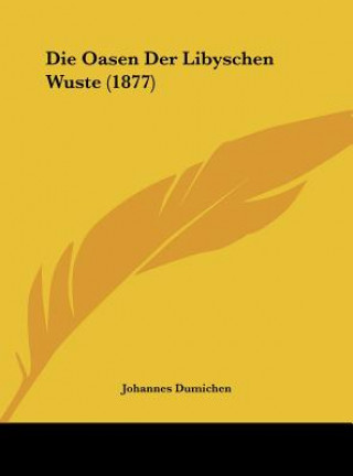 Knjiga Die Oasen Der Libyschen Wuste (1877) Johannes Dumichen