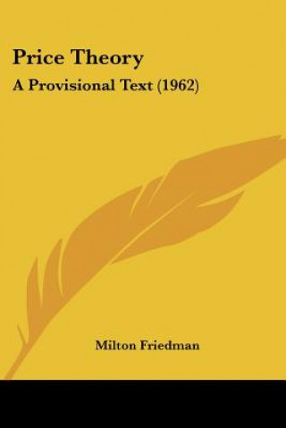 Kniha Price Theory: A Provisional Text (1962) Milton Friedman