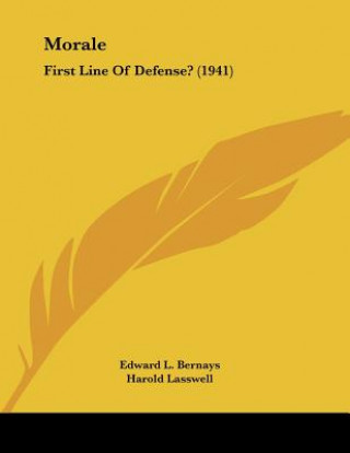 Buch Morale: First Line Of Defense? (1941) Edward L. Bernays